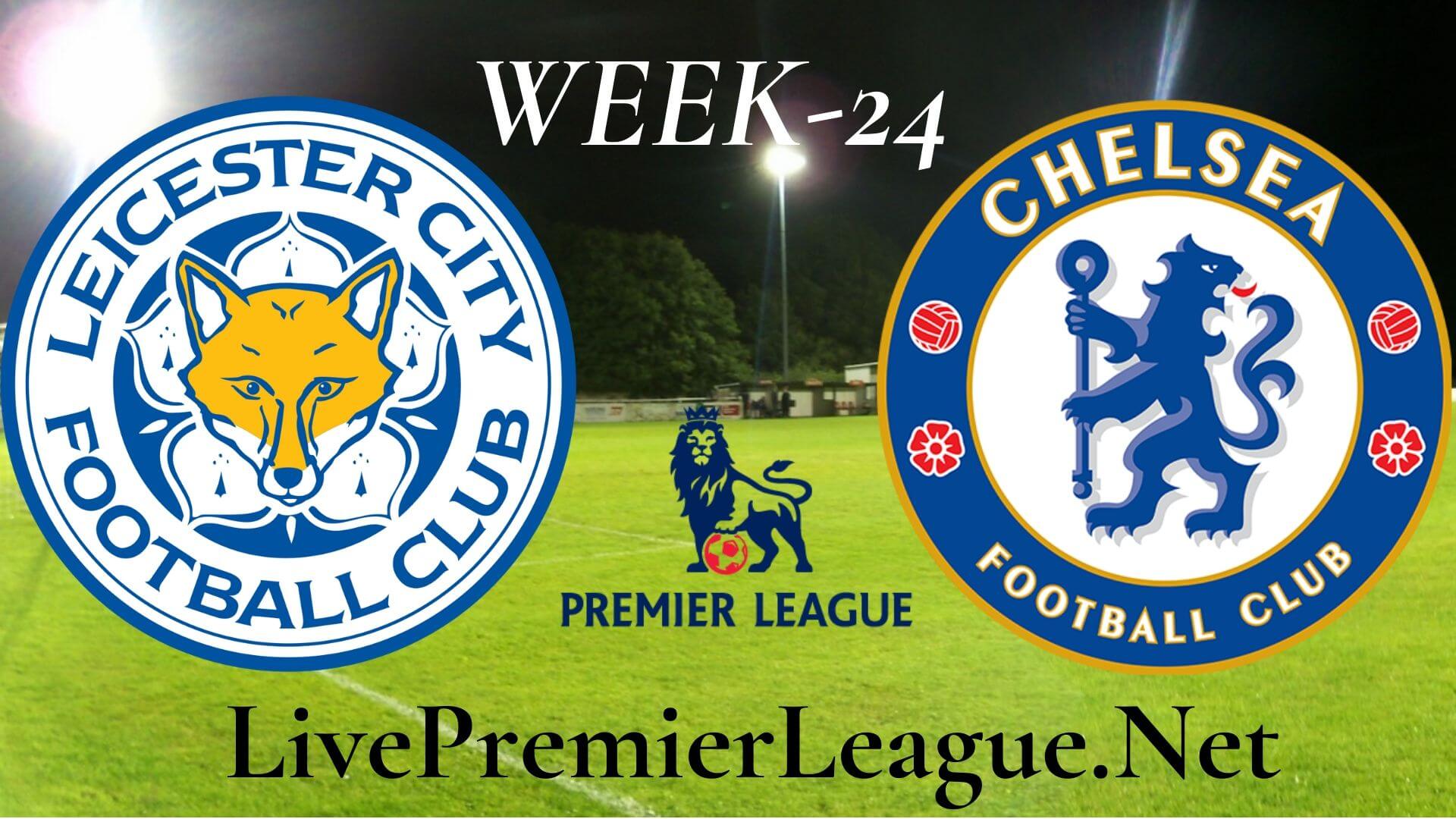 Leicester City vs Chelsea live stream | EPL Week 24